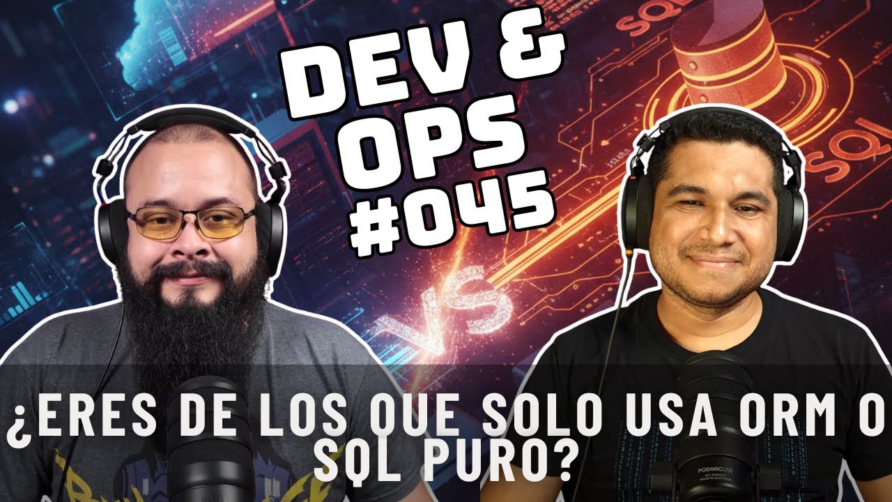 Dev&Ops - EP45 - ORM vs SQL Puro: ¿Cuál elegir para tu base de datos? 🚀