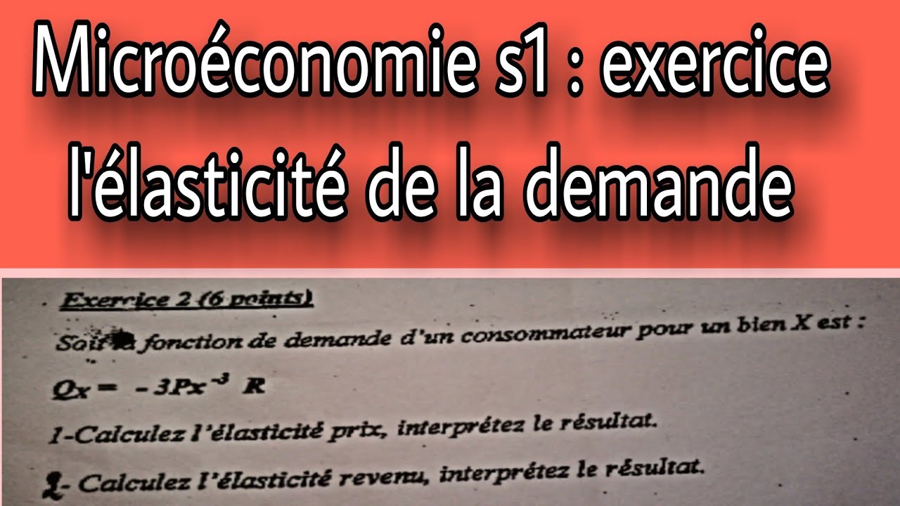 microéconomie s1 : exercice 01 l'élasticité de la demande