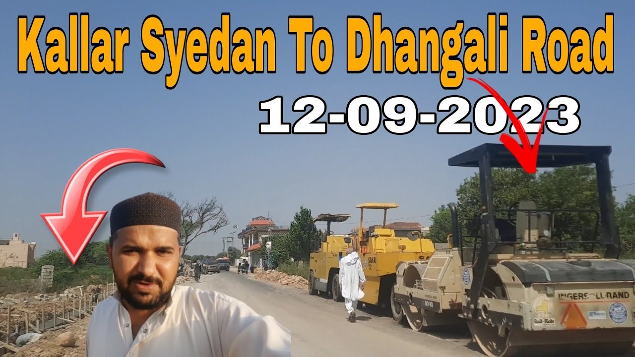 Kallar Syedan Dhangali Road Dadyal Azad Kashmir Road Construction Work Update_Kallar Syedan Dhangali