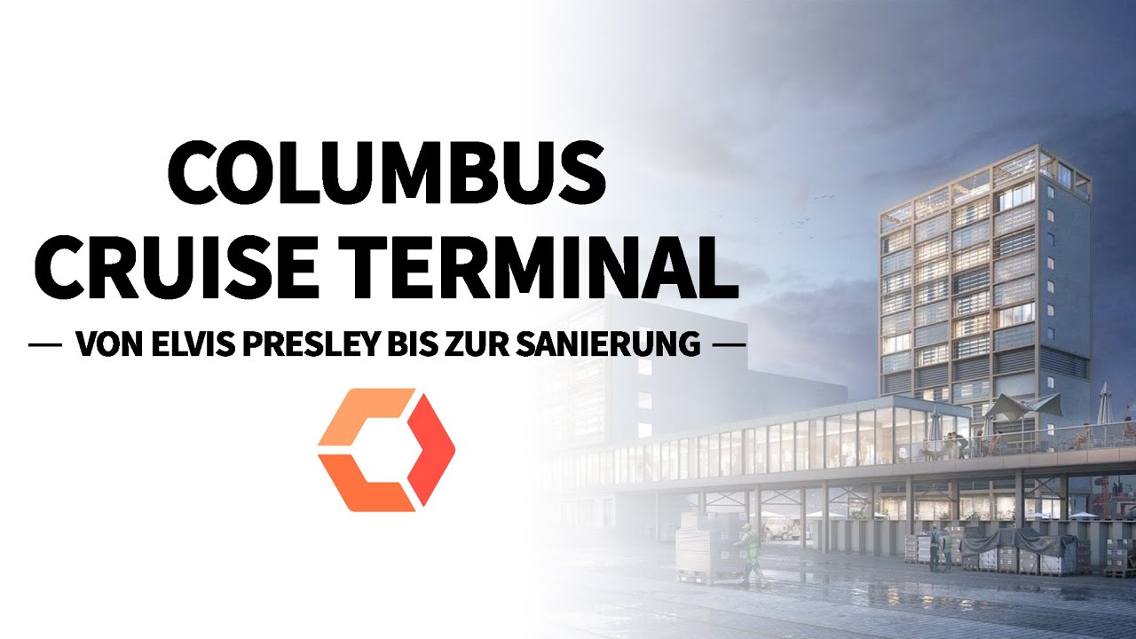 #architektur  - Columbus Cruise Terminal: Von Elvis Presley bis zur Sanierung