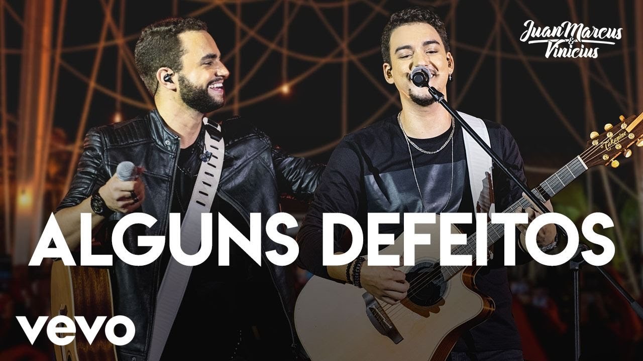 Juan Marcus & Vin&iacute;cius - Alguns Defeitos (Ao Vivo Em S&atilde;o Jos&eacute; Do Rio Preto / 2019)