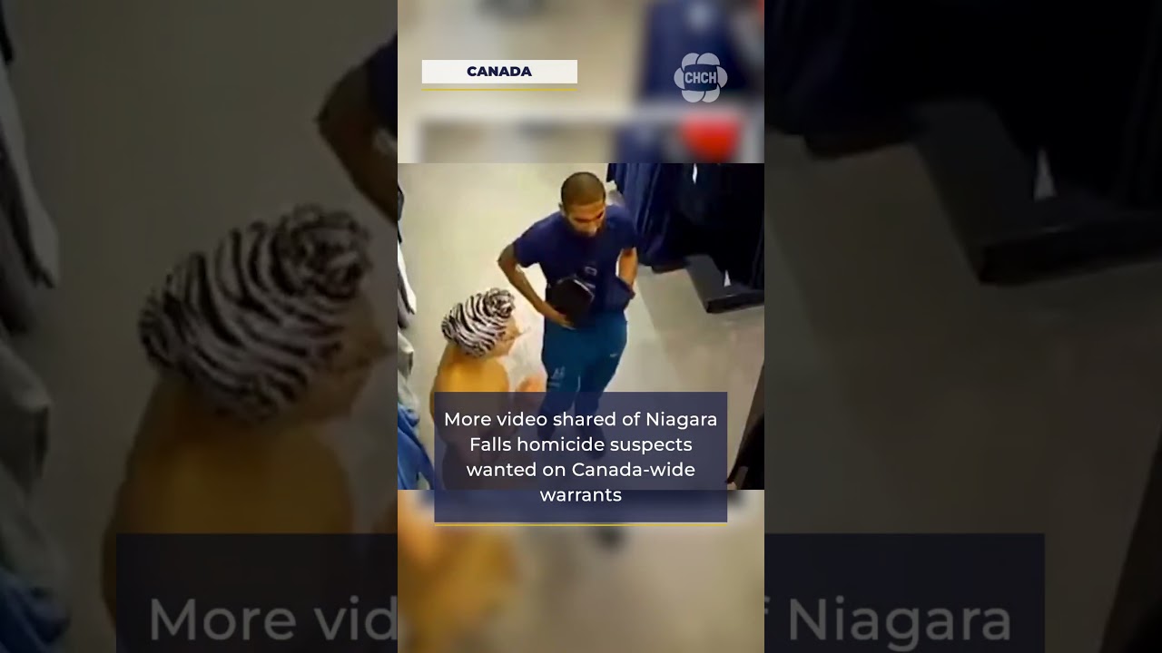 More video shared of Niagara Falls homicide suspects wanted on Canada-wide warrants