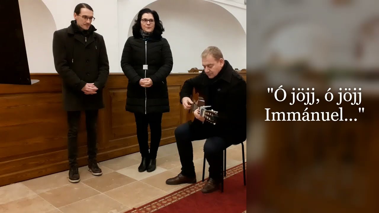Ó jöjj, ó jöjj Immánuel... (Gregorián eredetű dallamból)