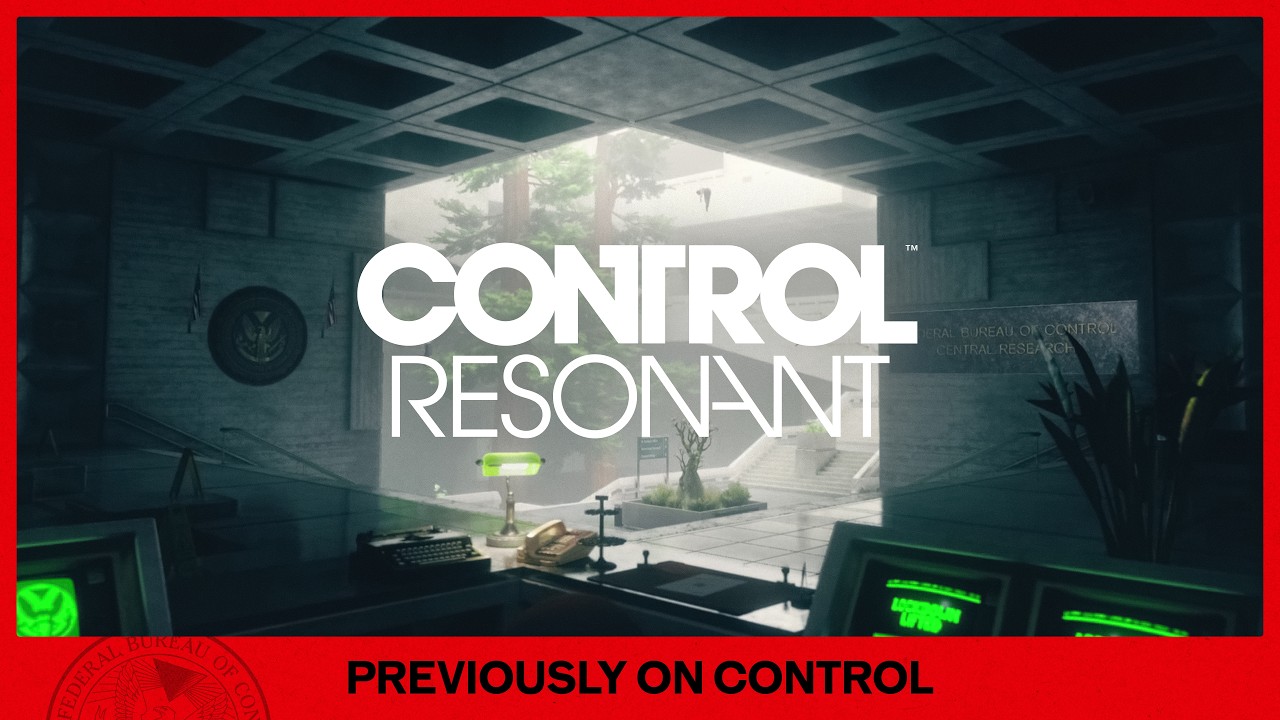 CONTROL Resonant - Previously on CONTROL