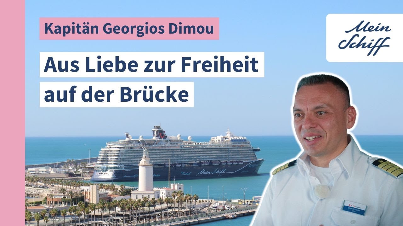 Kapitän Georgios Dimou: Aus Liebe zur Freiheit auf der Brücke I Mein Schiff