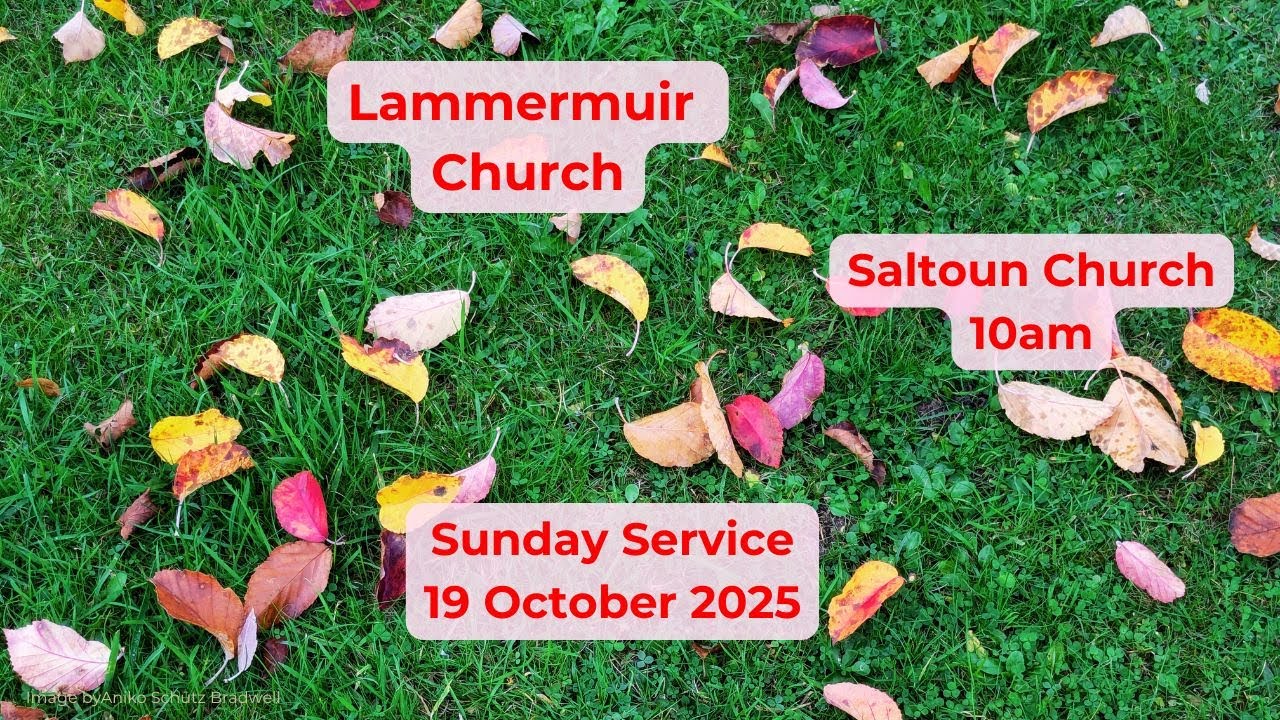 Lammermuir Parish Church Sunday Service at Saltoun 19th October 2025