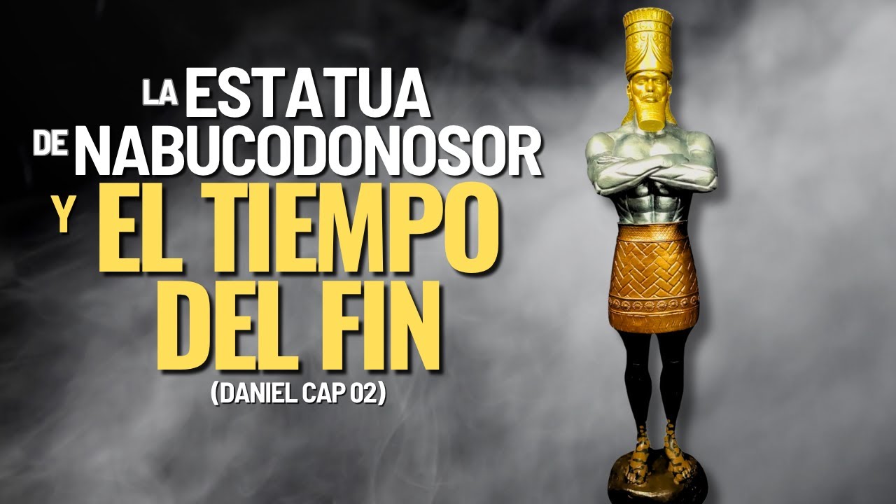 La Estatua de Nabucodonosor y el TIEMPO del FIN (Daniel Cap 02 pt 01) | Pastor Marco Antonio Sanchez