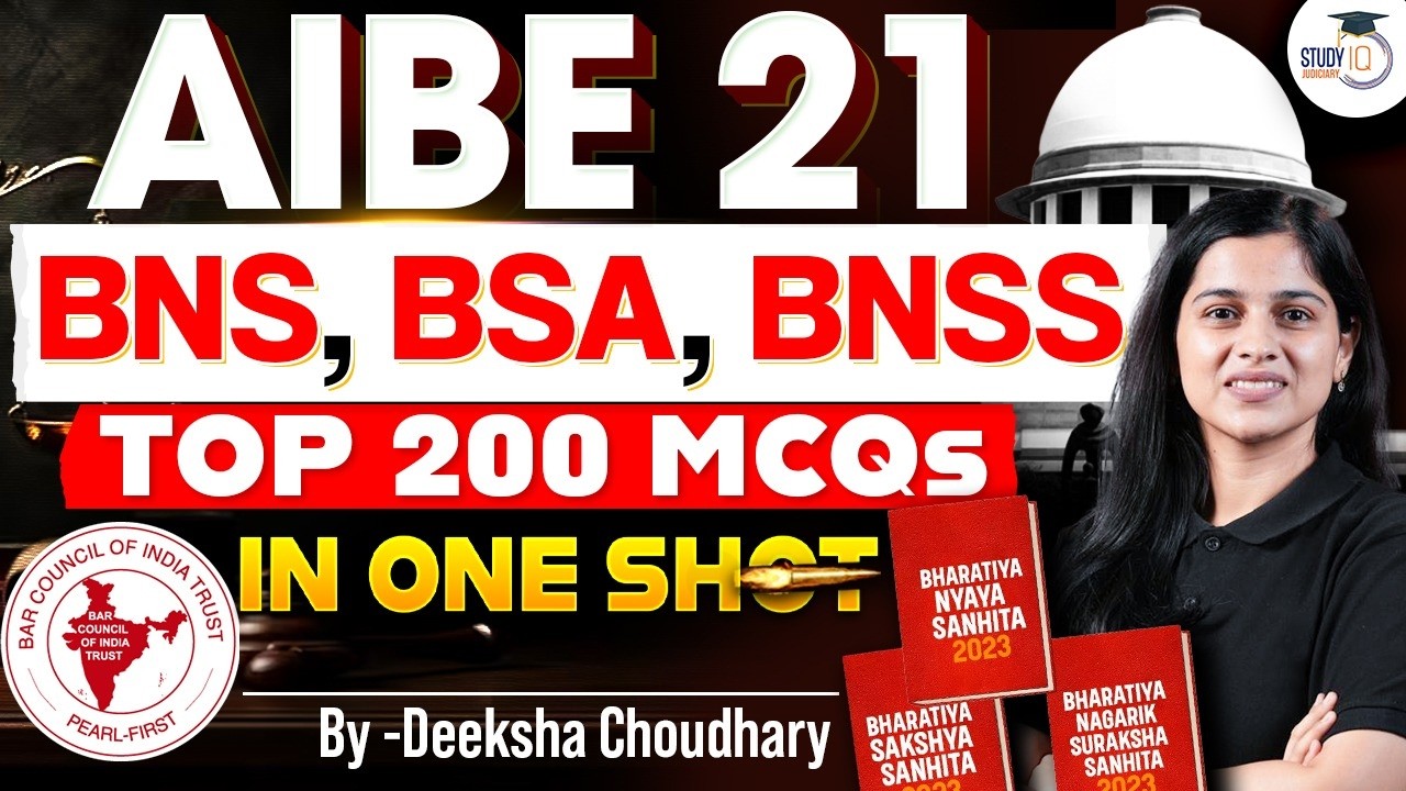 AIBE 21 Top 200 MCQs | BNS, BNSS, BSA | By Deeksha Ma'am | StudyIQ Judiciary