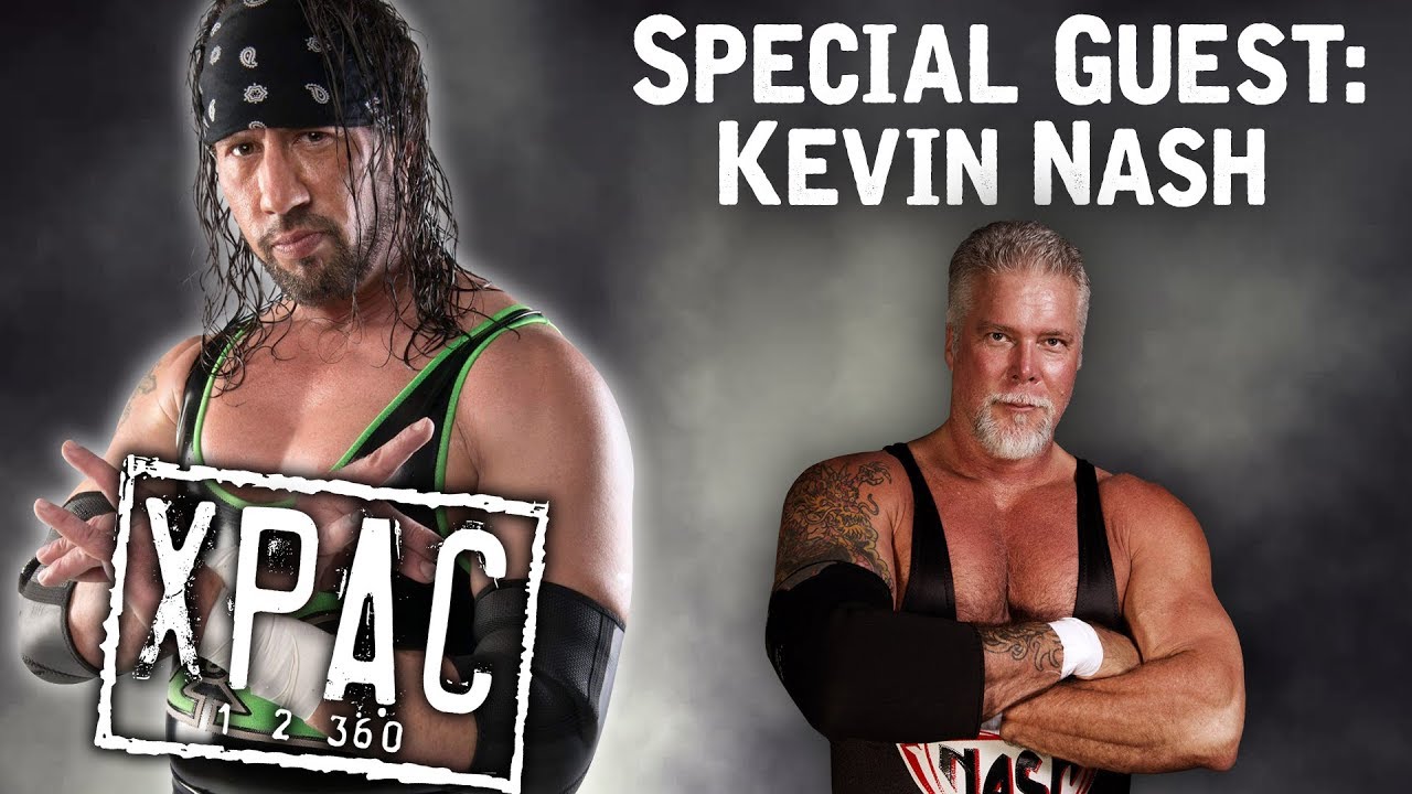 Kevin Nash Sits Down with X-Pac! - X-Pac  12360 Ep 58