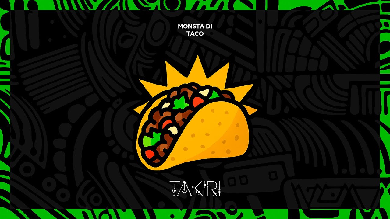Monsta Di - Taco [Takiri]