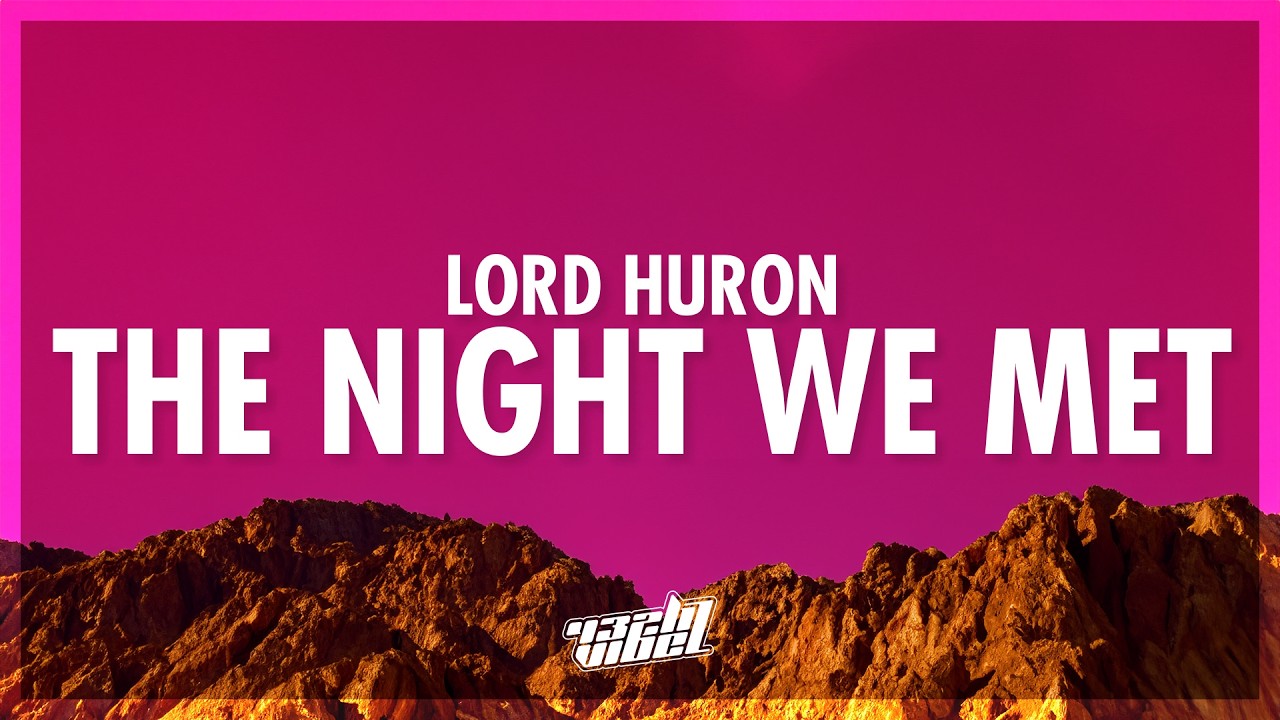 Lord Huron - The Night We Met (Lyrics) (432Hz)