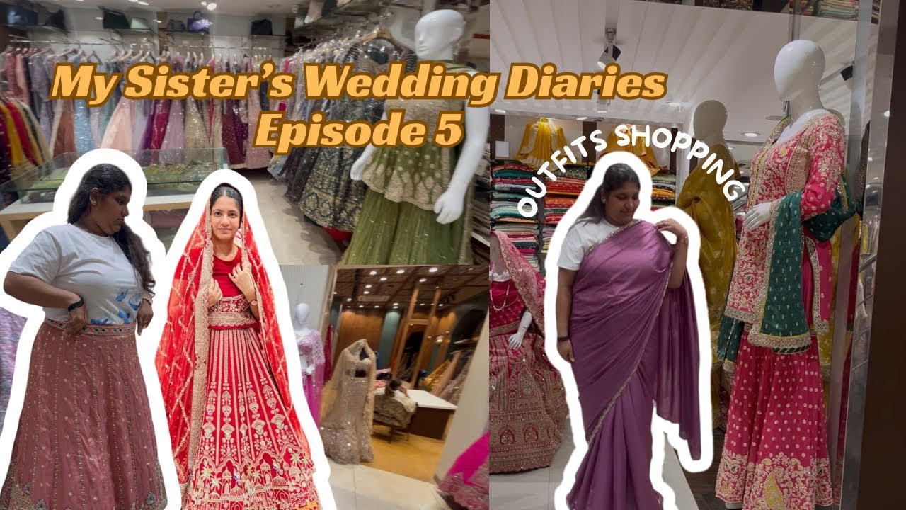 My Sister’s Wedding Diaries Episode 5|My Sister’s Wedding Outfits Shopping Vlog|Meri Didi ki Shaddi