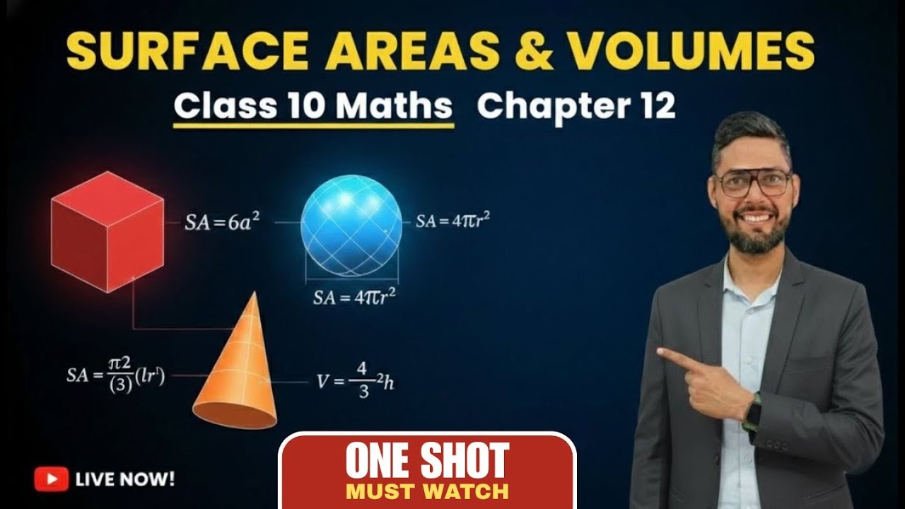 Class 10 Maths Chapter 12 | Surface Areas and Volumes ONE SHOT | All Formulas & Important Questions
