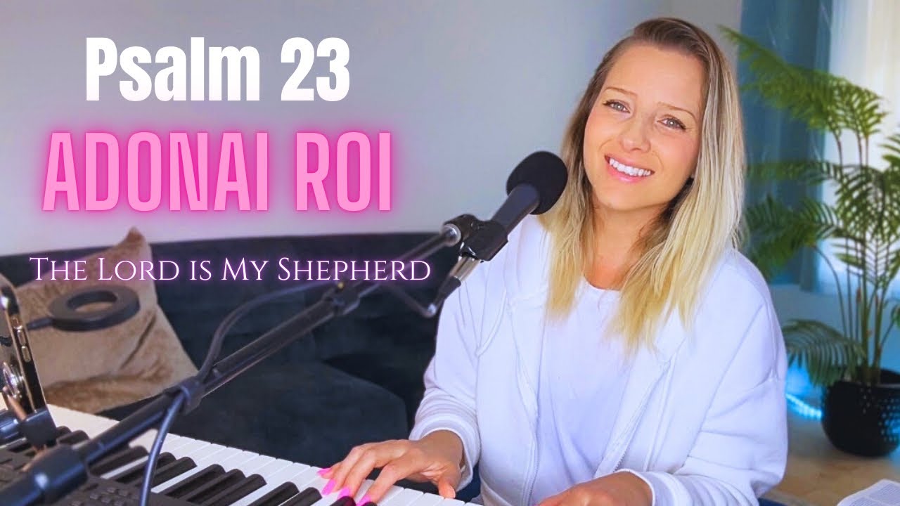 Singing Scripture (LIVE WORSHIP) Psalm 23 - Adonai Roi (Magi G)