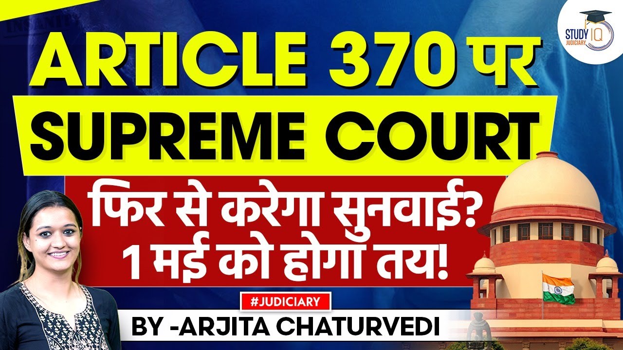 Supreme Court to Review Validity of Article 370 Abrogation on May 1