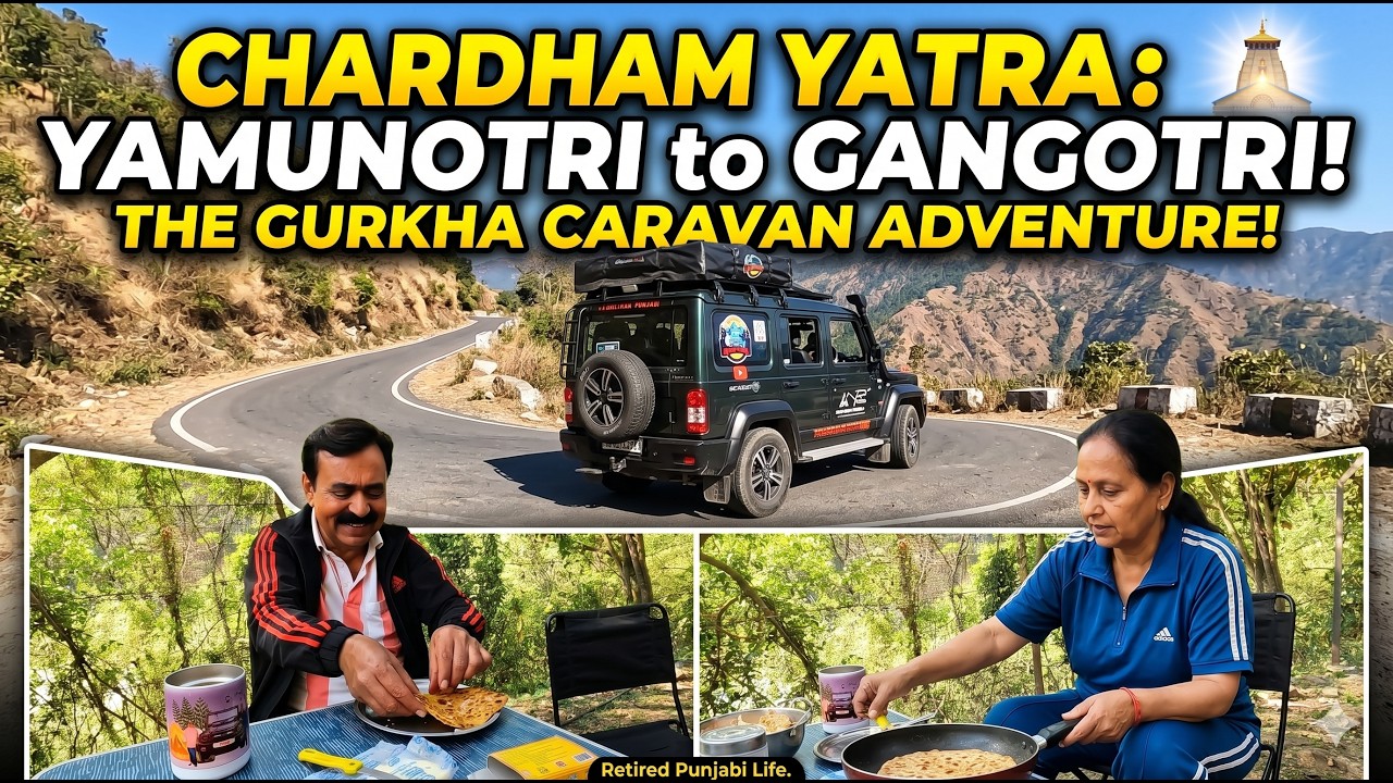 Chardham Yatra 2026 : Today Journey Yamunotri to Gangotri | Mountain Cooking, Force Gurkha Campervan