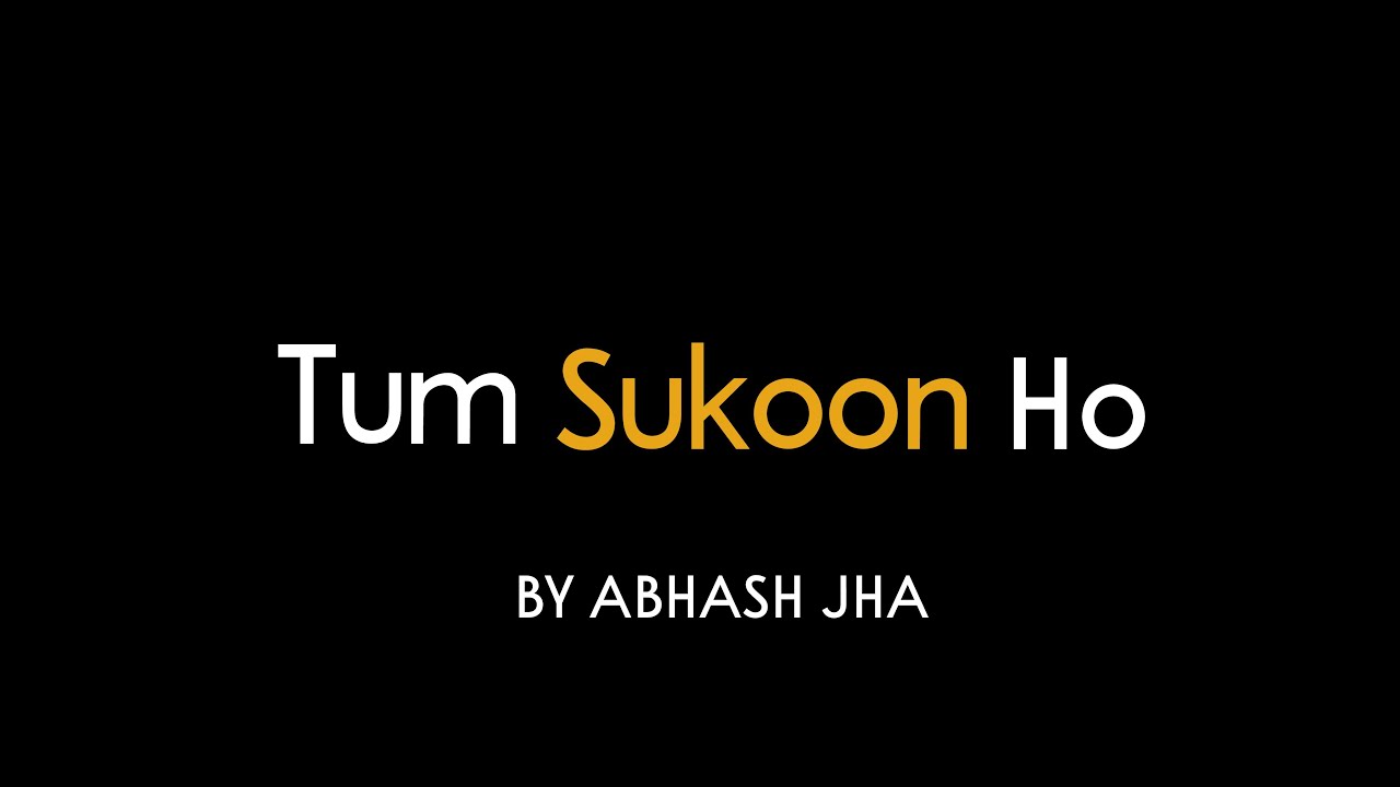 Tum Sukoon Ho Mera | Abhash Jha Poetry | Best Love poem [Hindi]