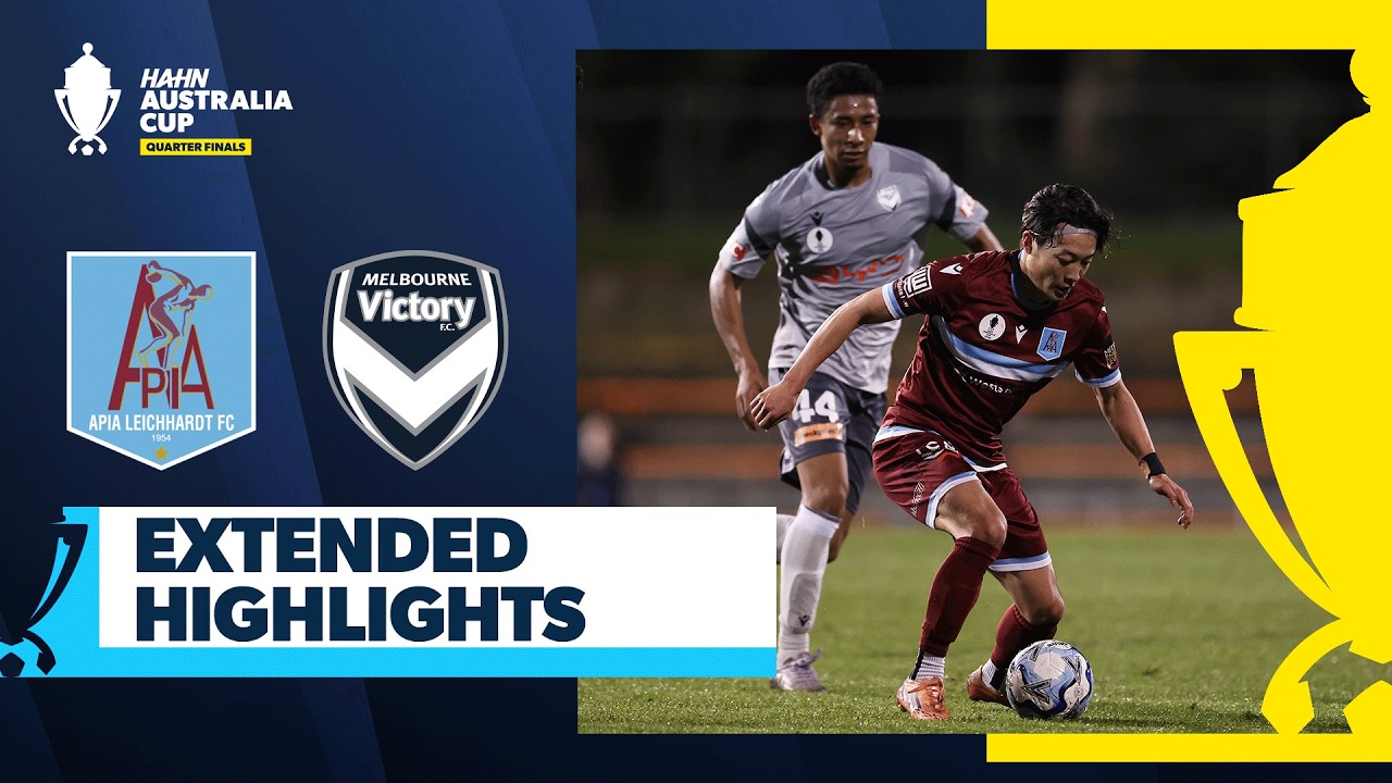APIA Leichhardt vs Melbourne Victory | Extended Highlights | Hahn Australia Cup Quarter Finals