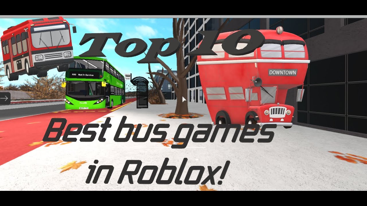 TOP 10 BEST BUS GAMES IN ROBLOX!