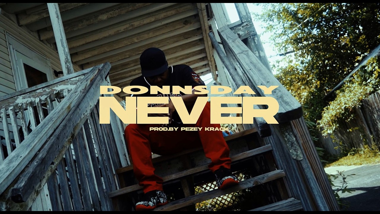 Donns Day - NEVER (Prod. Pezey Krack) (New Official Music Video)