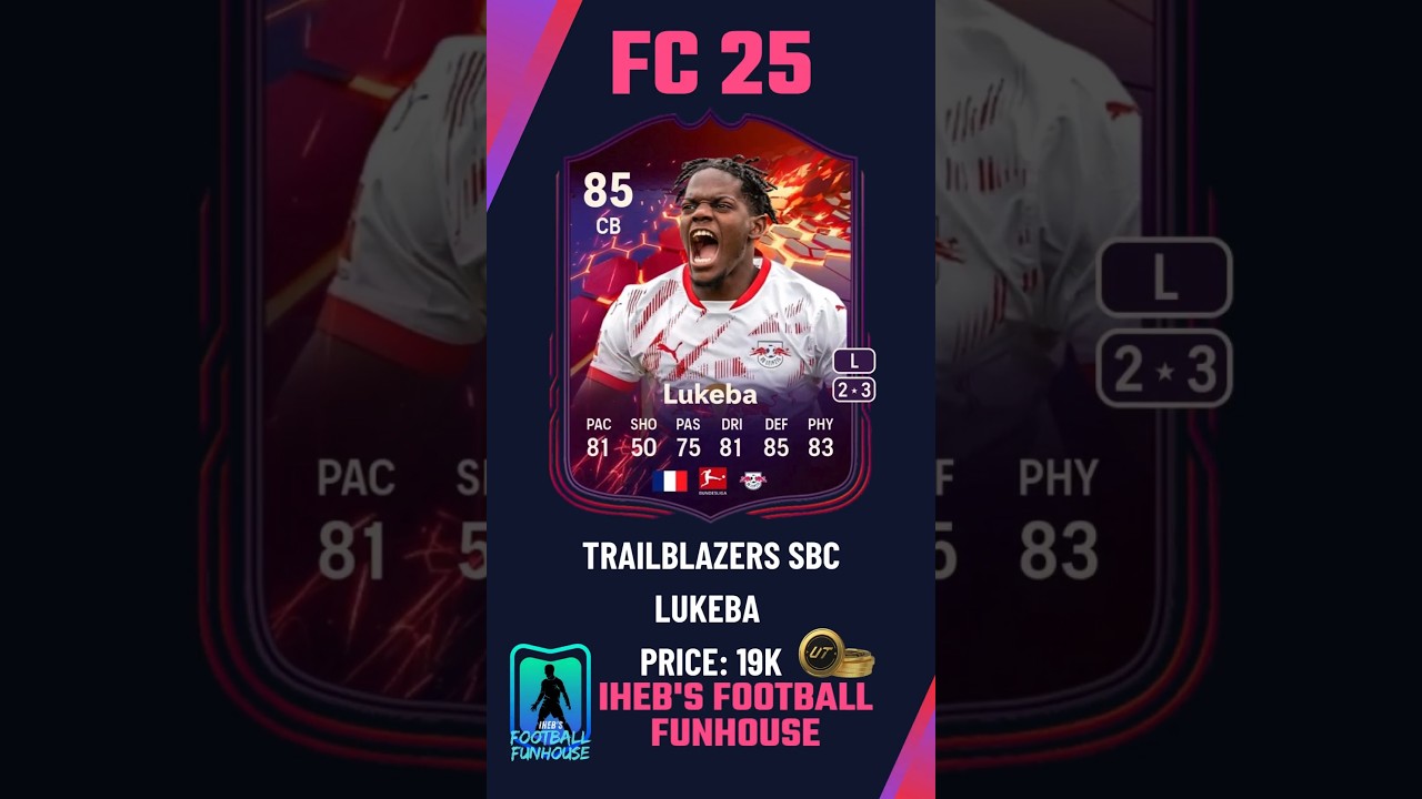 Unlock Lukeba Trailblazers SBC! Ultimate FC 25 Guide to Save Coins! 💸⚡