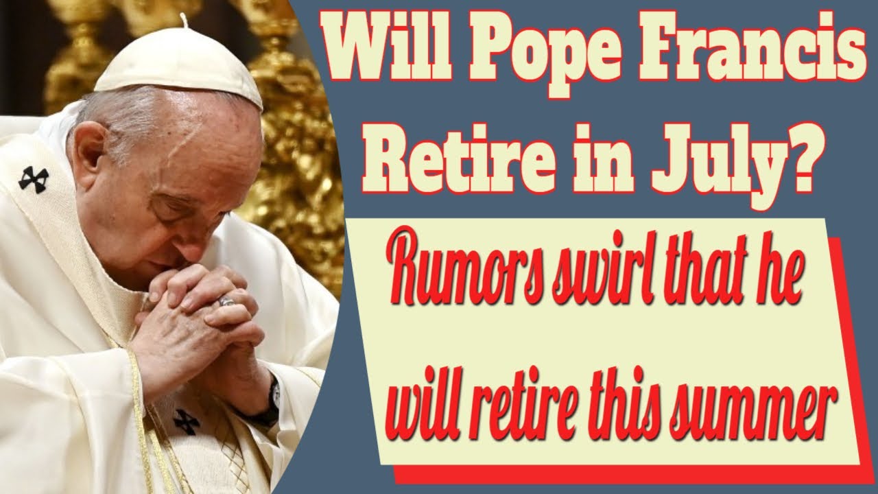 Pope Francis and Retirement from the Papacy