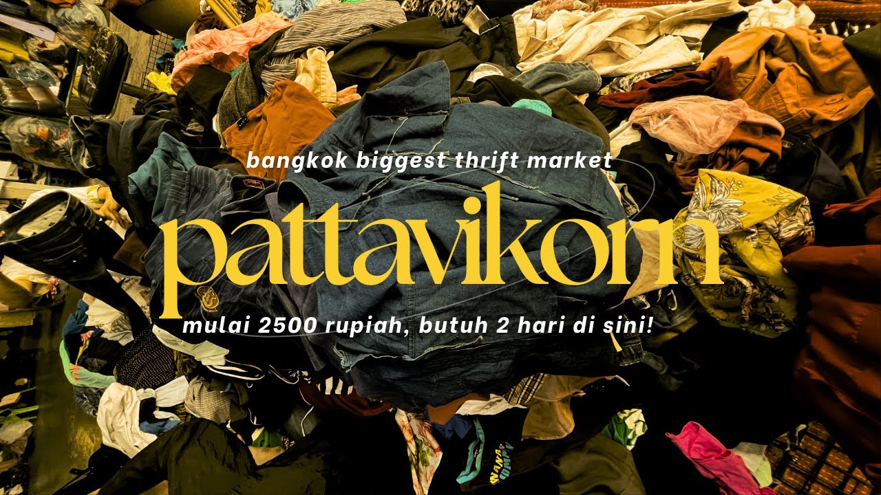 THRIFT STARTS AT 2500 IDR?! BIGGEST MARKET IN BANGKOK 🇹🇭 PATTAVIKORN | Thailand Vlog | dianafajar