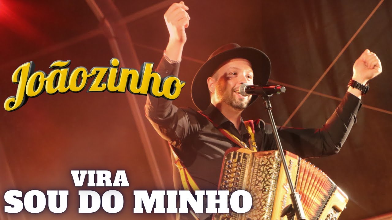 Vira Sou do Minho - JOÃOZINHO