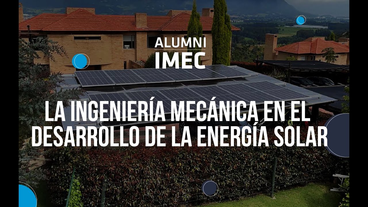 La ingeniería mecánica en el desarrollo de la energía solar