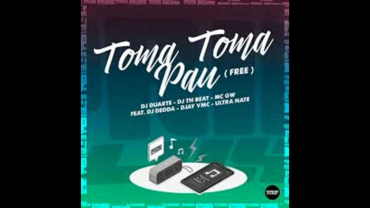 Toma Toma P4U (ft DJ.duarte,DJ VMC,DJ TN BEAT & MC GW)