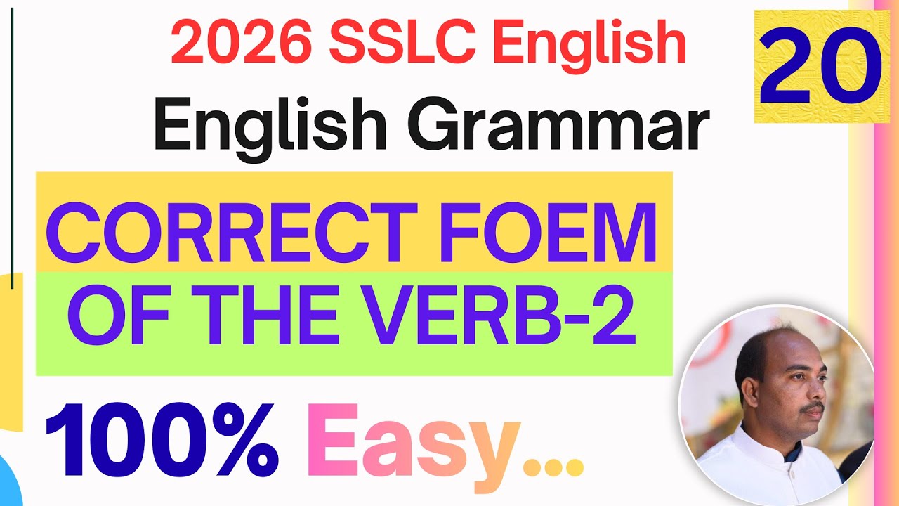 20th Video | Correct Form Of The Verb-2 | 2026 SSLC | 100% ಬರುವ ಗ್ಯಾರಂಟಿ ಪ್ರಶ್ನೆಗಳು | Grammar |