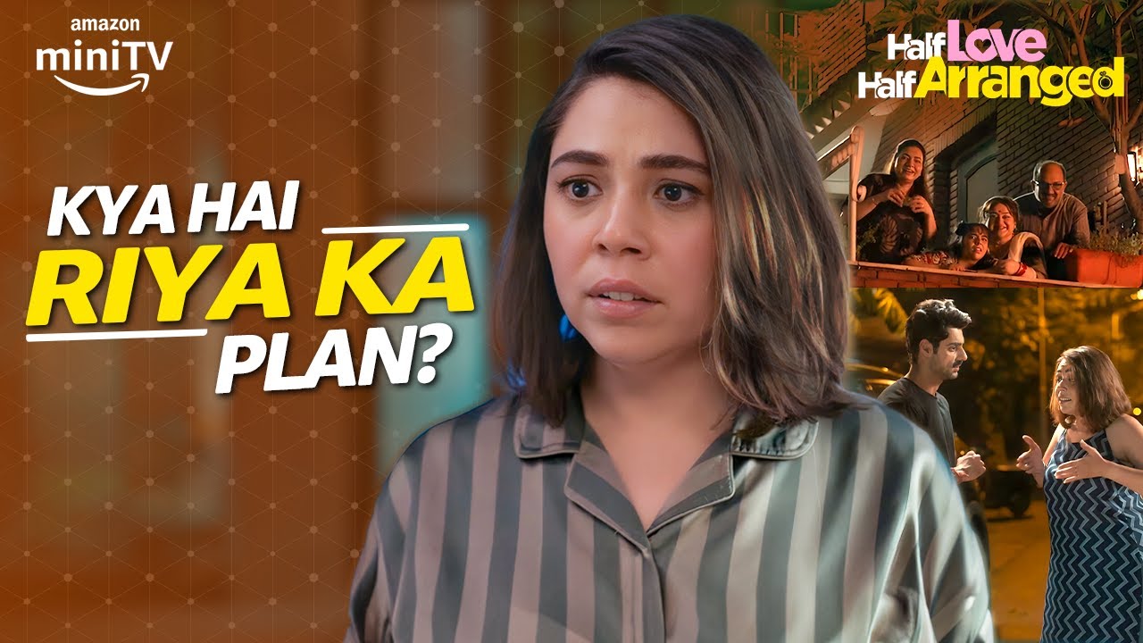 Maanvi Gagroo Ka Life Plan ft. Karan Wahi | Half Love Half Arranged | Amazon miniTV