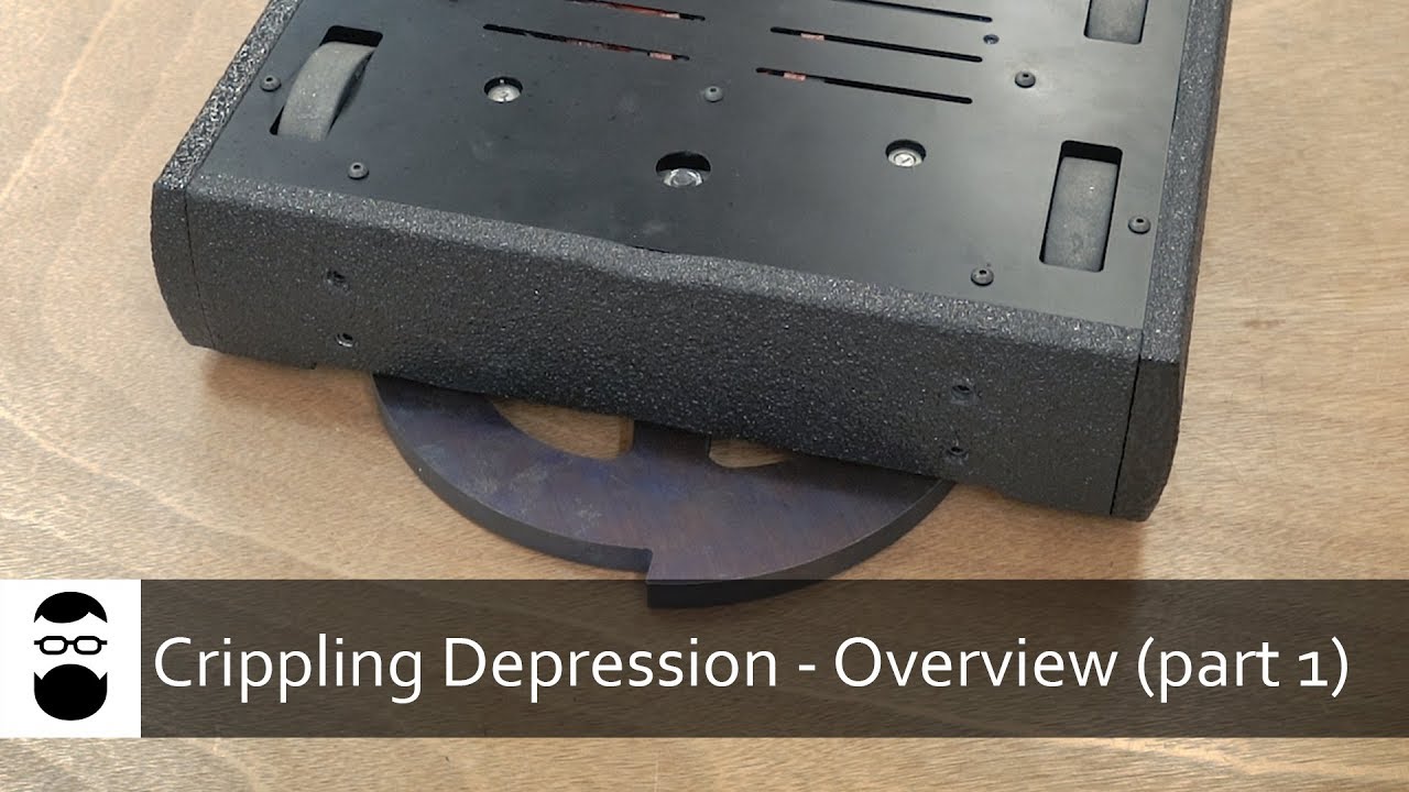 Crippling Depression - Part 1 (Overview)