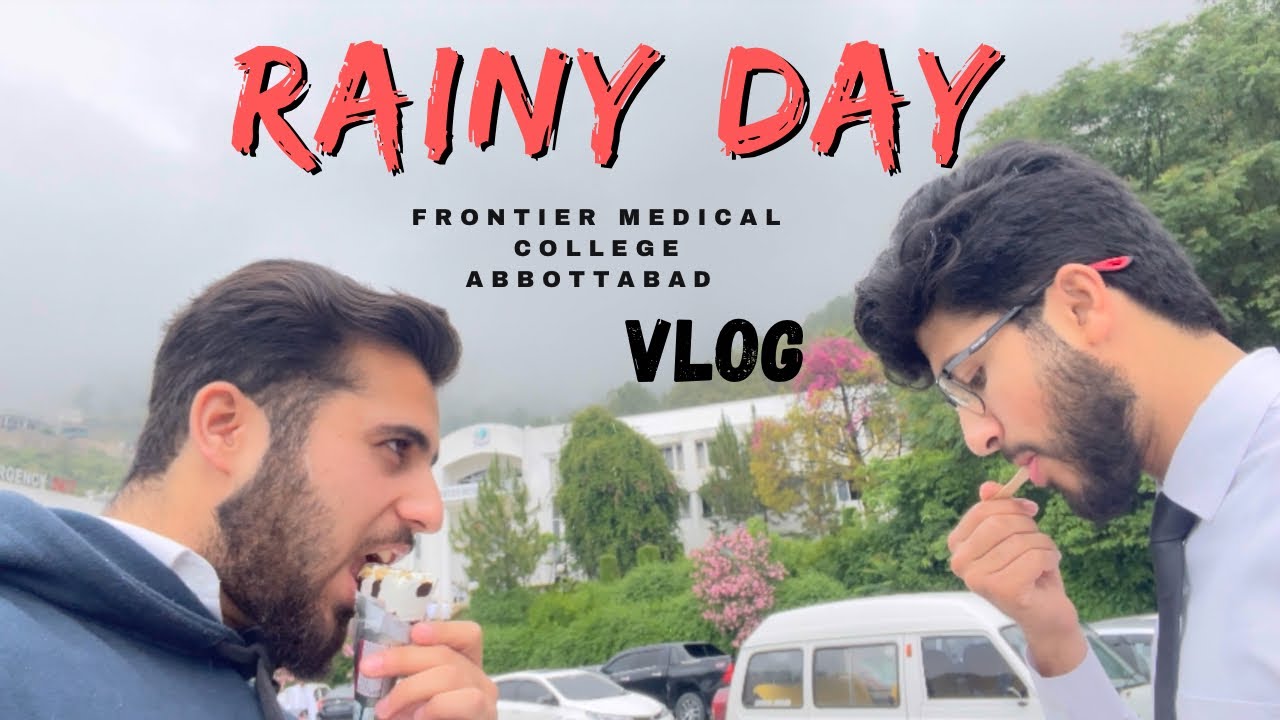 Rainy Day in Frontier Medical College Abbottabad ft Dr Durain #mbbs