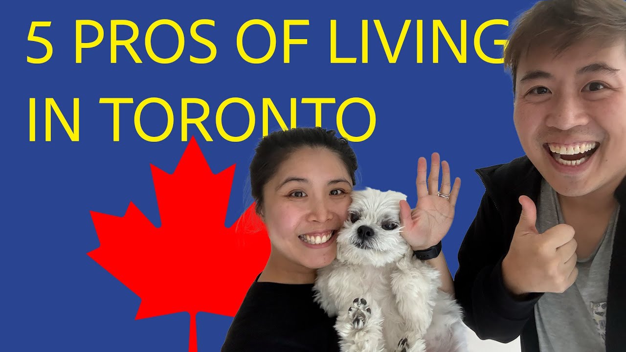5 Pros of Living in Toronto in 2025