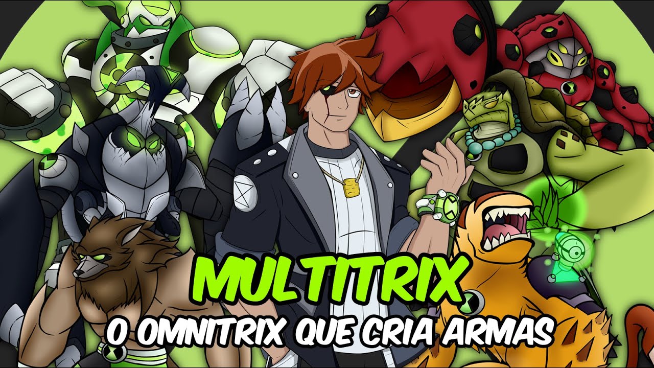 TUDO SOBRE A ORIGEM DO MULTITRIX 👽👾 - BEN 10!!!