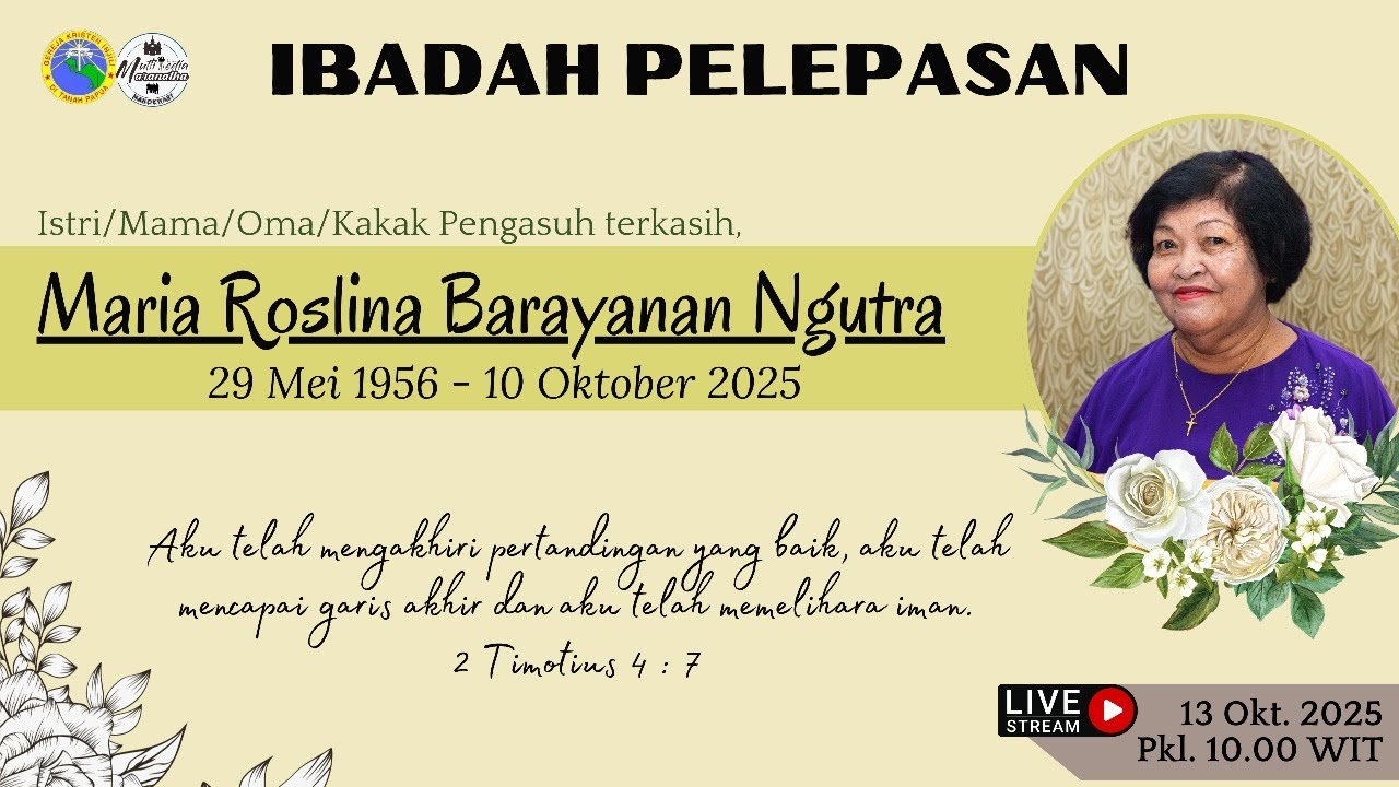 IBADAH PELEPASAN ALMH. IBU/OMA MARIA ROSLINA BARAYANAN NGUTRA. 13 OKTOBER 2025