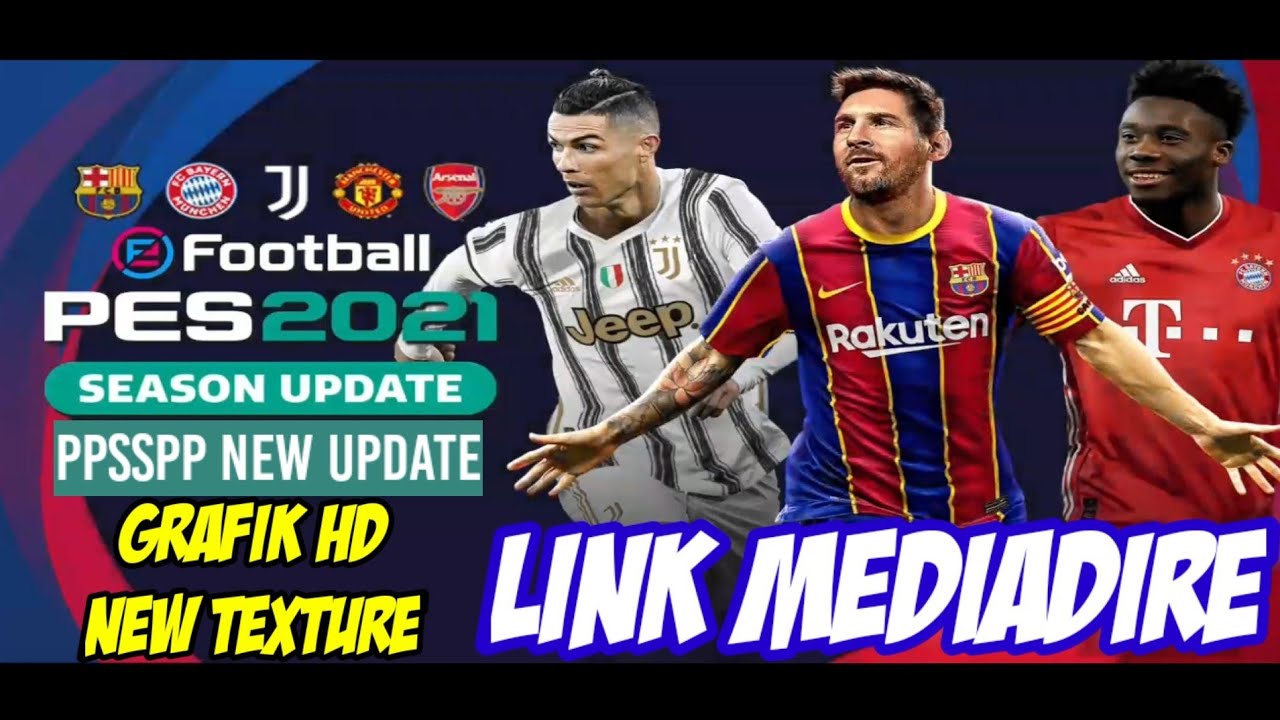 PES 2021 PPSSPP NEW UPDATE TRANSFER,GRAFIK HD.