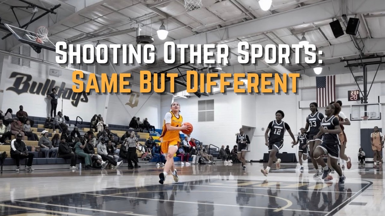 Shooting Other Sports: Same But Different