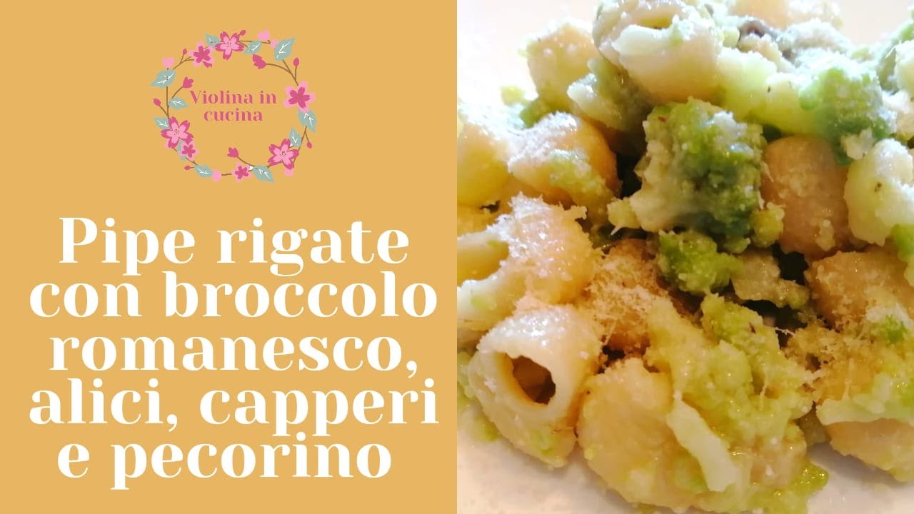 **PIPE RIGATE CON BROCCOLO ROMANESCO,ALICI,CAPPERI e PECORINO** Ricetta di Violina in Cucina