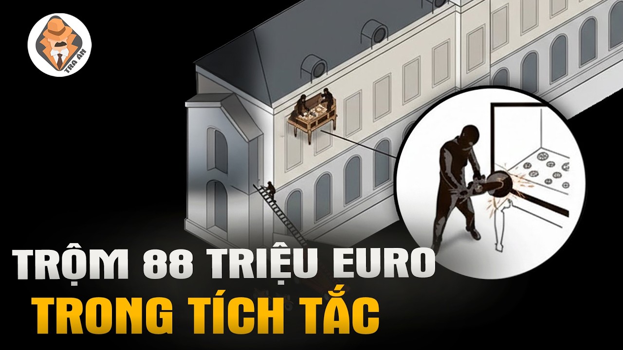 Trộm 88 Triệu Euro Trong Tích Tắc - Vụ Trộm Tại Bảo Tàng Louvre Năm 2025 - Tra Án