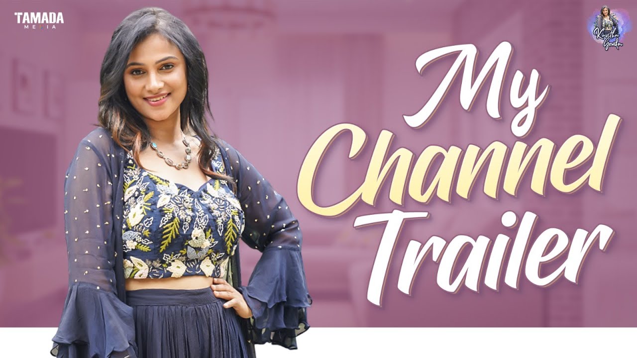 My Channel Trailer | Kavitha Gowda | @KavithaGowdaOfficial