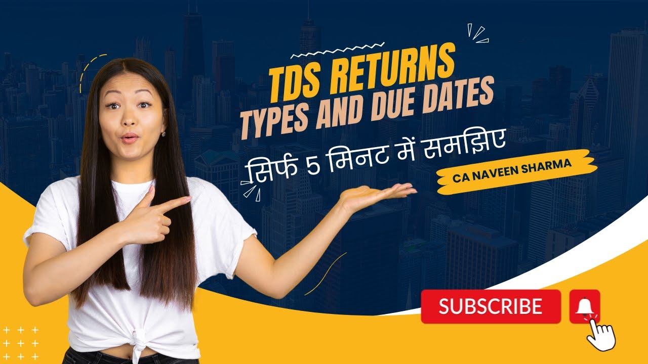 TDS RETURNS | TYPES, DUE DATES AND NON- FILLING CONSEQUENCES