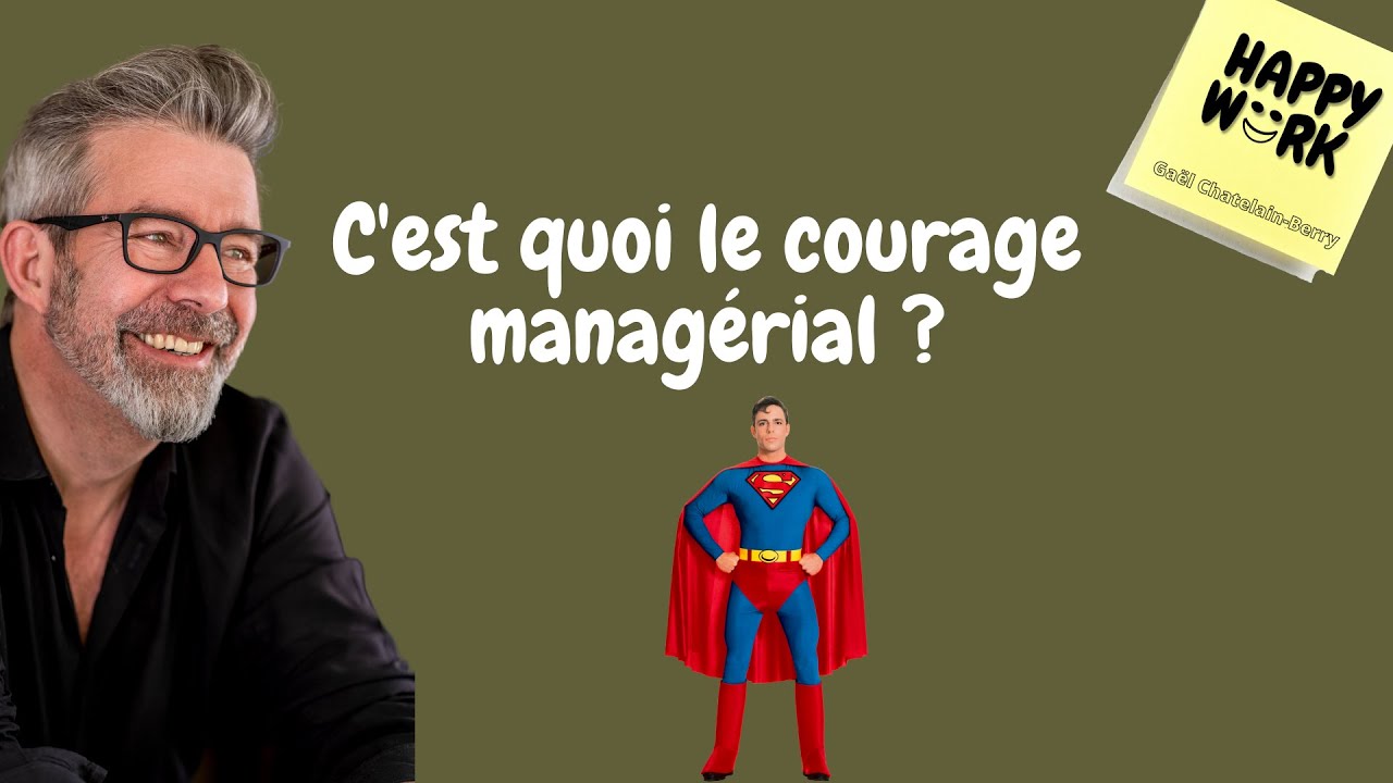 C'est quoi le courage managérial ?