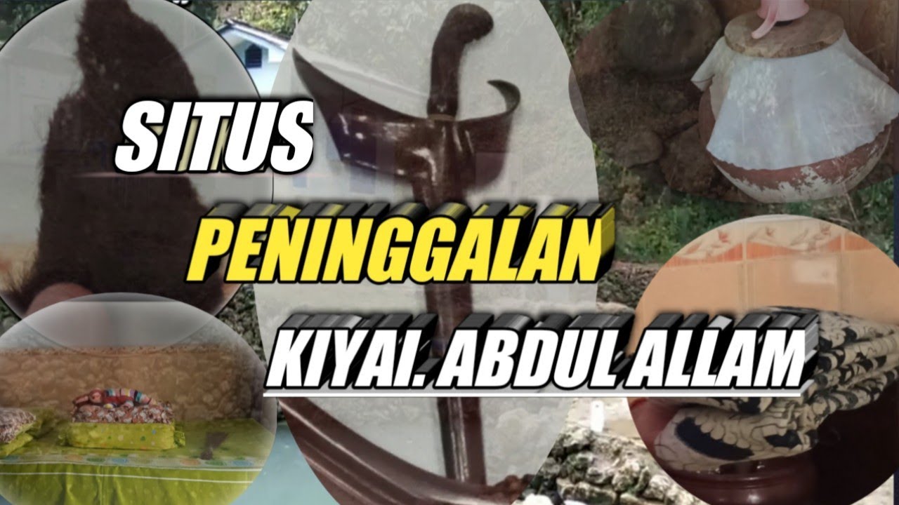 BUKTI/SITUS PENINGGALAN KIYAI ABDUL ALLAM/ORIGINAL#PRAJJAN#CAMPLONG#SAMPANG