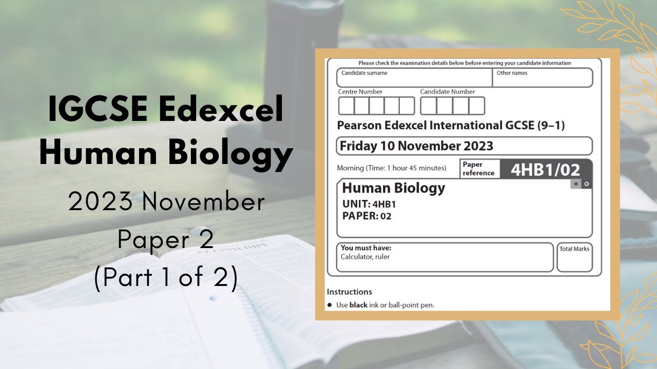 2023 November Paper 2 IGCSE Human Biology (4HB1) || Part 1 of 2 (Q1-Q4)