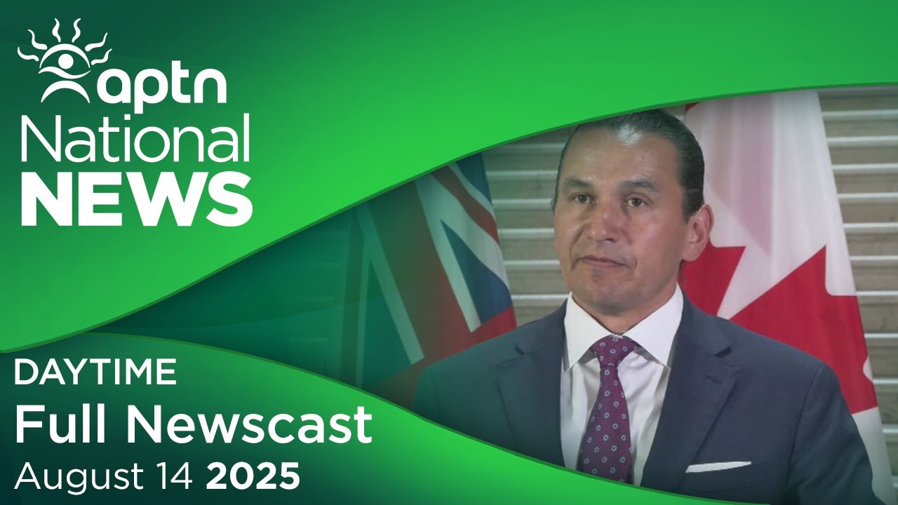 APTN National News: August 14, 2025
