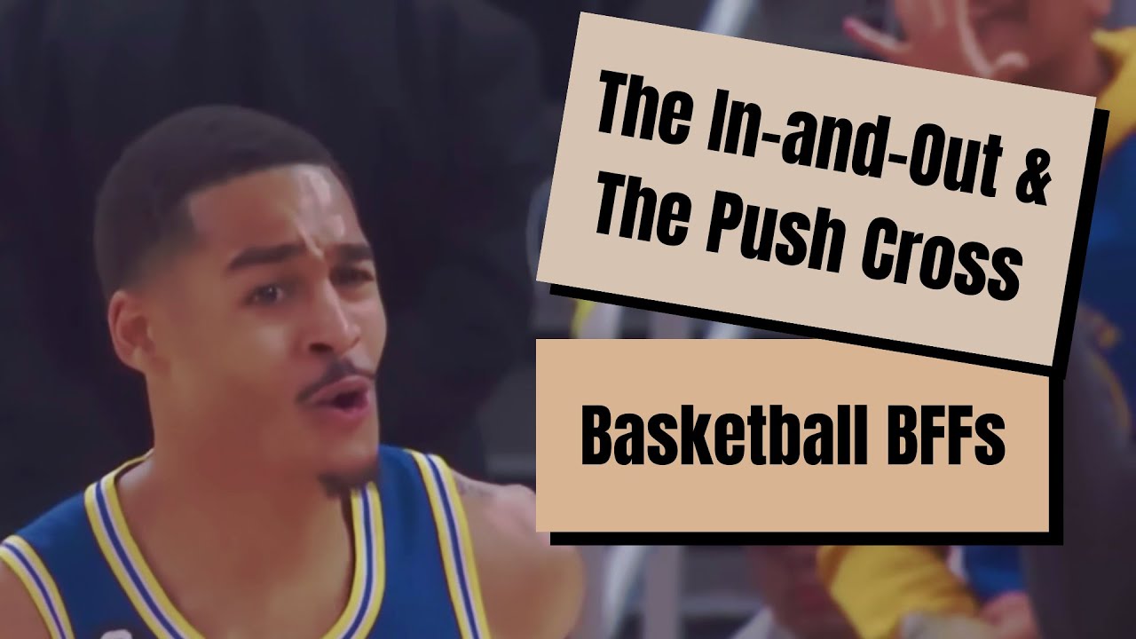 The Push Cross and In and Out | Basketball's Best Friends :D