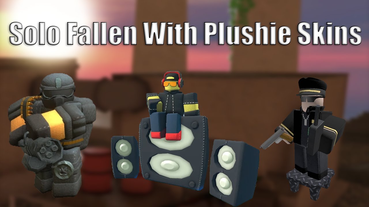 TDS Solo Fallen with Plushie Skins Only (Except for Farm)