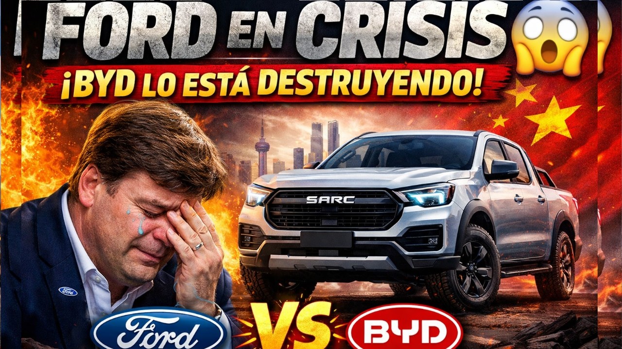 🔥 FORD EN CRISIS 😱 ¡BYD LO ESTÁ DESTRUYENDO!